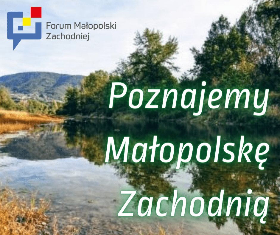 Poznajmy Małopolskę Zachodnią